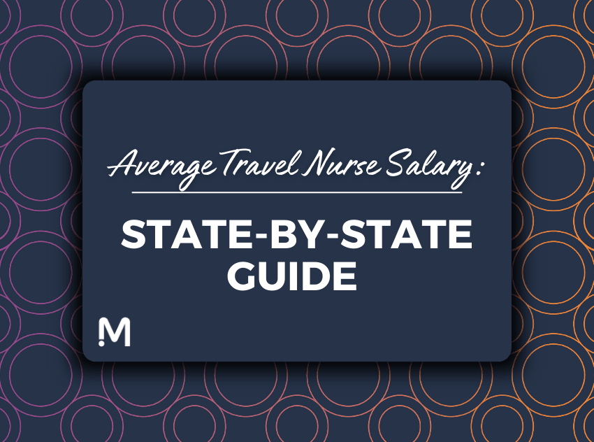 Average Travel Nurse Salary a State by State Guide
