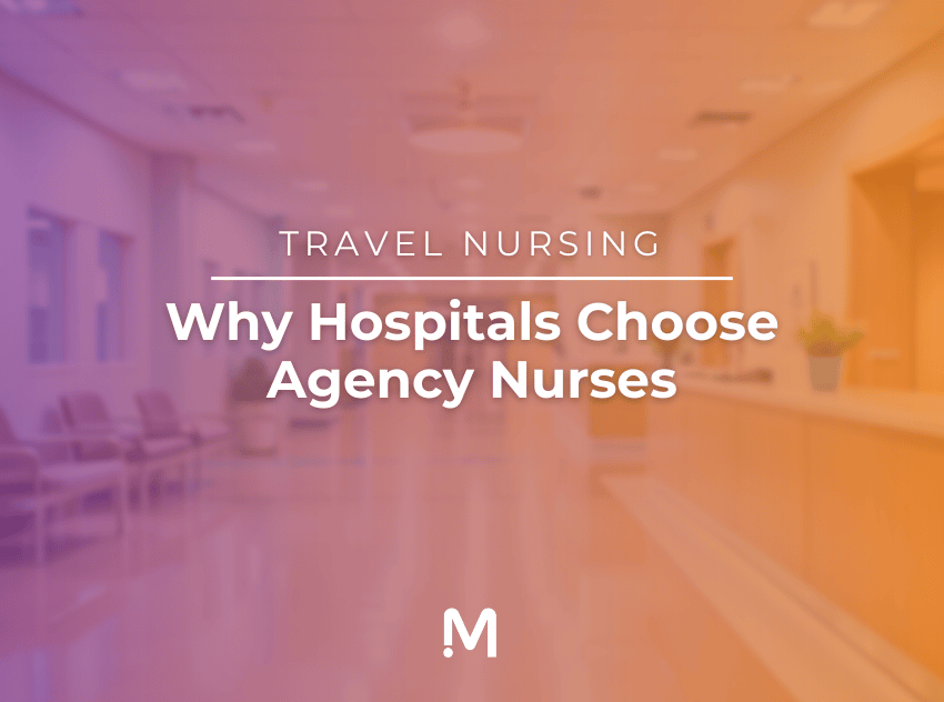 Travel Nursing: why hospitals choose agency nurses