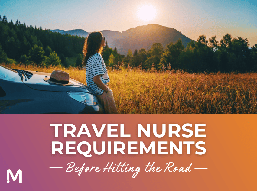 Travel Nurse Requirements Before Hitting the Road
